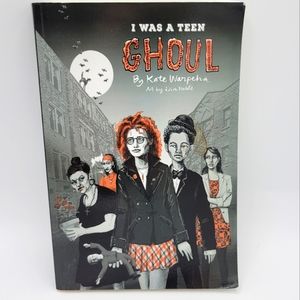 I Was A Teen Ghoul Paperback Book Kate Warpeha